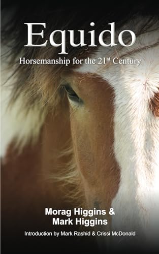Equido: Horsemanship in the 21st Century Equido: Horsemanship in the 21st Century von Fisher King Publishing