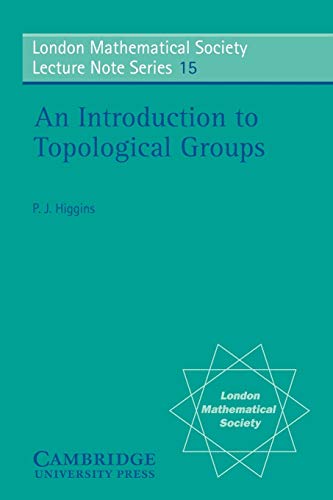 LMS: 15 An Intro to Topological Groups (London Mathematical Society Lecture Note) von Cambridge University Press