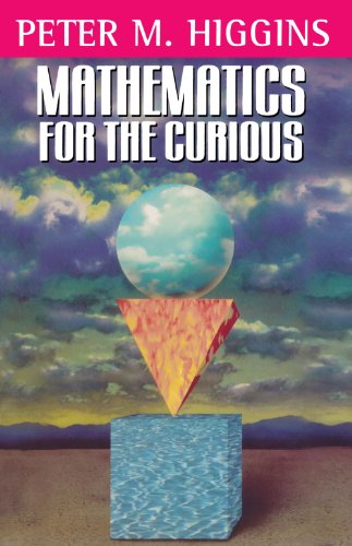 Mathematics For The Curious