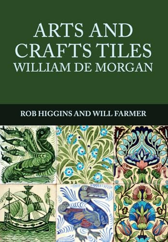 Arts and Crafts Tiles: William De Morgan von Amberley Publishing