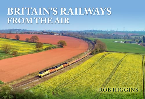 Britain's Railways from the Air von Amberley Publishing