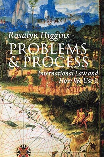 Problems and Process: International Law and How We Use It von Oxford University Press