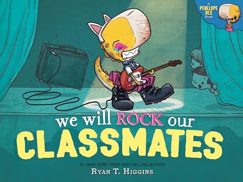 We Will Rock Our Classmates: A Penelope Rex Book von Disney-Hyperion