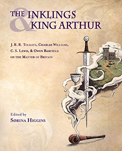 The Inklings and King Arthur: J. R. R. Tolkien, Charles Williams, C. S. Lewis, and Owen Barfield on the Matter of Britain The Inklings and King Arthur: J. R. R. Tolkien, Charles Williams, C. S. Lewis, and Owen Barfield on the Matter of Britain von Apocryphile Press