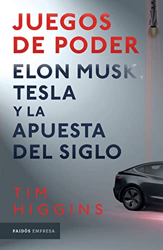 Juegos de poder: Elon Musk, Tesla y la apuesta del siglo von Planeta Publishing