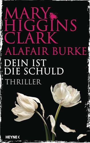Dein ist die Schuld: Thriller (Laurie-Moran-Serie, Band 8)