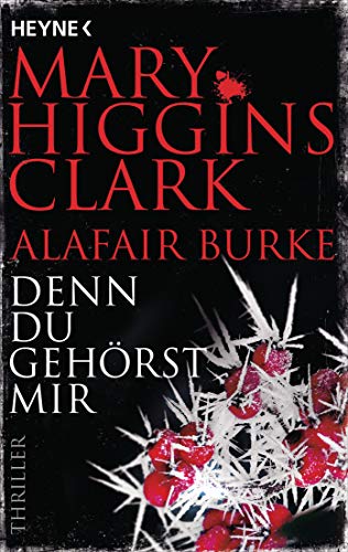 Denn du gehörst mir: Thriller (Laurie-Moran-Serie, Band 6) von HEYNE