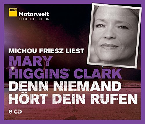 Denn niemand hört dein Rufen: ADAC Motorwelt Hörbuch-Edition Denn niemand hört dein Rufen: ADAC Motorwelt Hörbuch-Edition