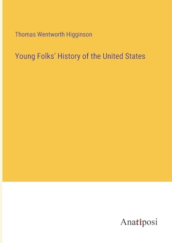 Young Folks' History of the United States von Anatiposi Verlag