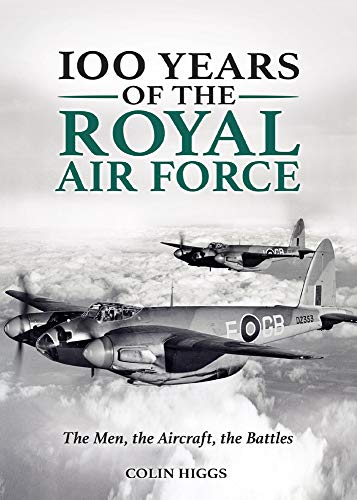 100 Years of the RAF: The Men, the Aircraft, the Battles von G2 Entertainment