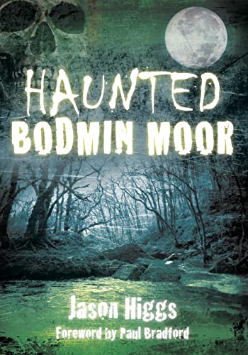 Haunted Bodmin Moor von History Press (SC)