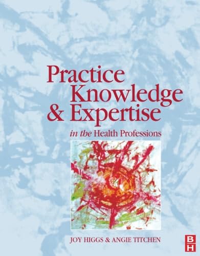 Practice Knowledge & Expertise in the Health Professions