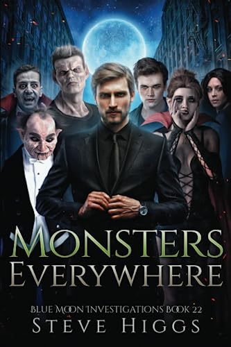 Monsters Everywhere: Blue Moon Investigations Book 22 von Independently published
