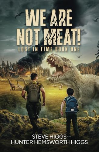 We Are Not Meat: Lost in Time Book 1 von Independently published