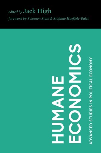 Humane Economics: Essays in Honor of Don Lavoie (Advanced Studies in Political Economy) von Mercatus Center at George Mason University