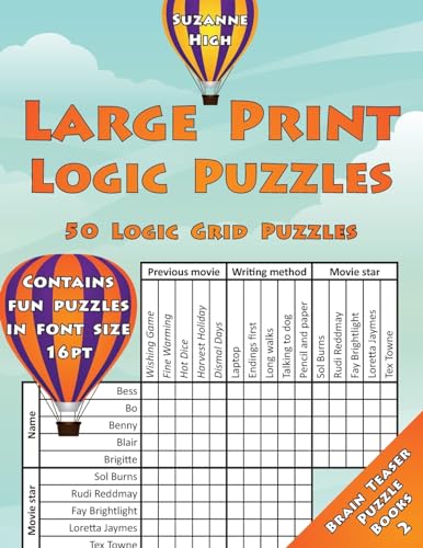 Large Print Logic Puzzles: 50 Logic Grid Puzzles: Contains fun puzzles in font size 16pt (LARGE PRINT Brain Teaser Puzzle Books, Band 2) von CREATESPACE