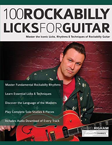100 Rockabilly Licks For Guitar: Master the Iconic Licks, Rhythms & Techniques of Rockabilly Guitar (Learn How to Play Rock Guitar, Band 1) von WWW.Fundamental-Changes.com