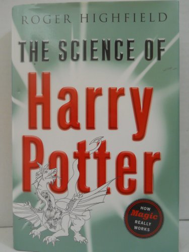 The Science of Harry Potter: How Magic Really Works