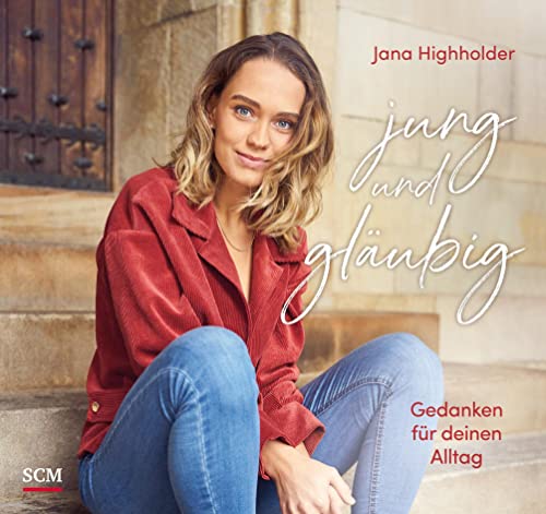 jung und gläubig - Aufstellbuch: Gedanken für deinen Alltag von SCM COLLECTION