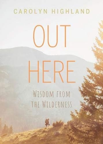 Out Here: Wisdom from the Wilderness von Rocky Mountain Books