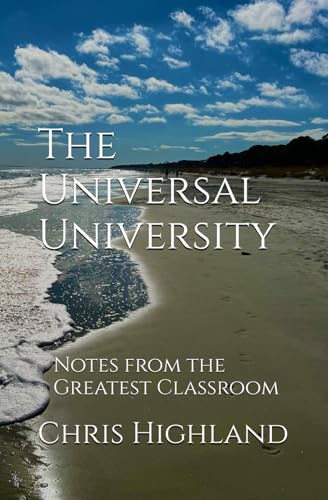 The Universal University: Notes from the Greatest Classroom von Independently published