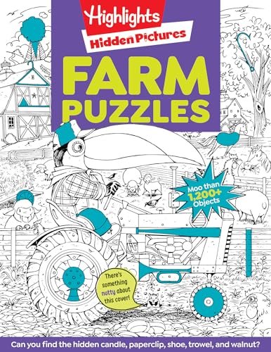 Farm Puzzles: Ultimate Farm Picture Puzzle Book with Over 1,200 Objects to Seek and Find, Farm-Themed Activity Book for Kids 6 and Older (Highlights Hidden Pictures) von Highlights Press