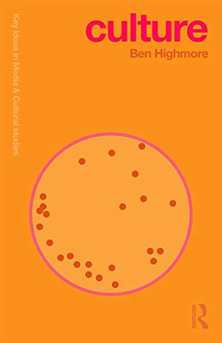 Culture (Key Ideas in Media and Cultural Studies) von Routledge