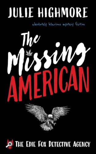 The Missing American: absolutely hilarious mystery fiction (The Edie Fox Detective Agency, Band 1)
