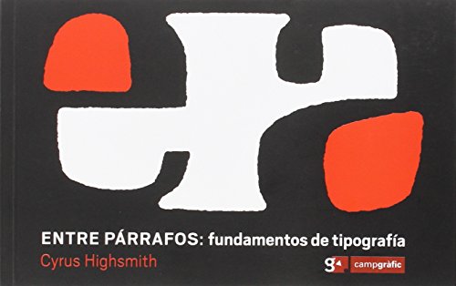 Entre párrafos: Fundamentos de tipografía von Campgràfic Editors, sl