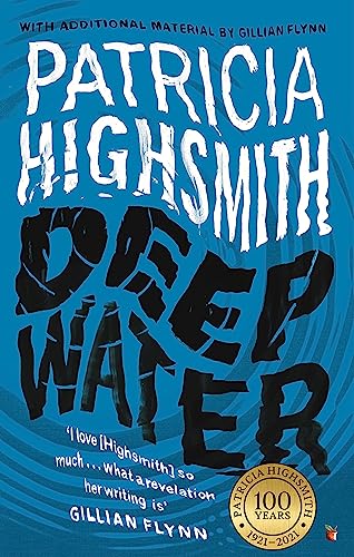 Deep Water: The compulsive classic thriller from the author of THE TALENTED MR RIPLEY von Virago