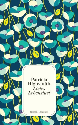 Elsies Lebenslust: Roman (detebe)