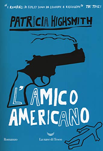 L'amico americano (I delfini. Best seller) von La nave di Teseo