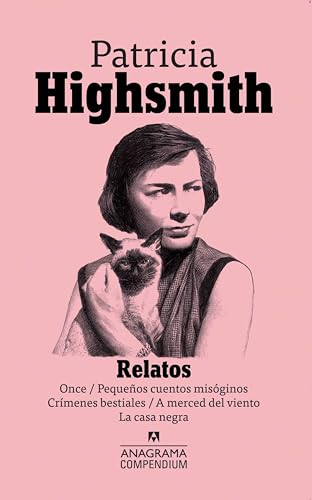 Relatos (1970-1981): Once / Pequeños cuentos Misoginos / Crimenes bestiales / A merced del viento / La casa negra (Compendium, Band 11) von ANAGRAMA