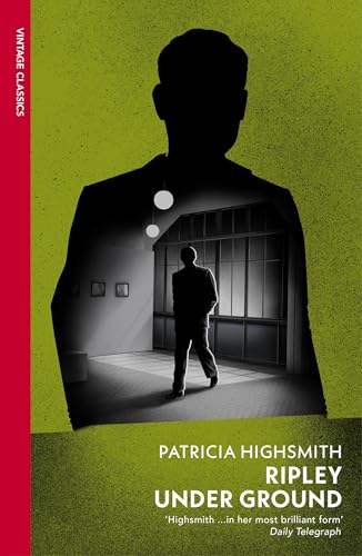 Ripley Under Ground: Patricia Highsmith (A Ripley Novel) von Vintage Classics