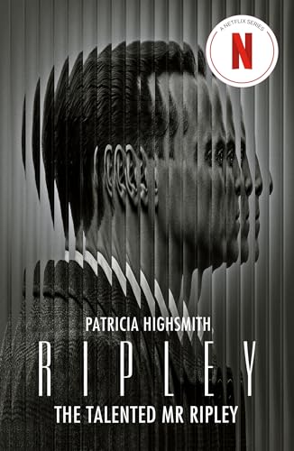 Ripley: The thrilling crime classic The Talented Mr Ripley, now a major Netflix series Ripley: The thrilling crime classic The Talented Mr Ripley, now a major Netflix series