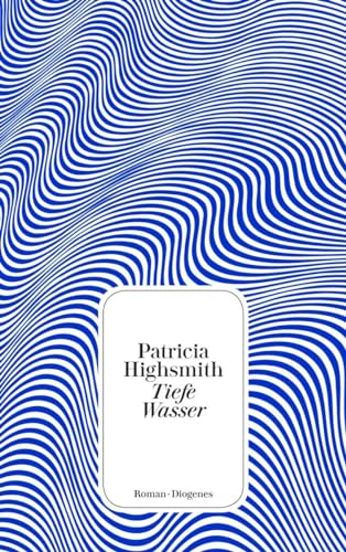 Tiefe Wasser: Roman (detebe) von Diogenes Verlag AG