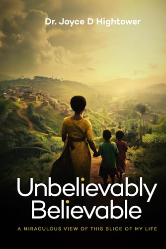 Unbelievably Believable: A Miraculous View of This Slice of My Life von Panda Publishing Agency