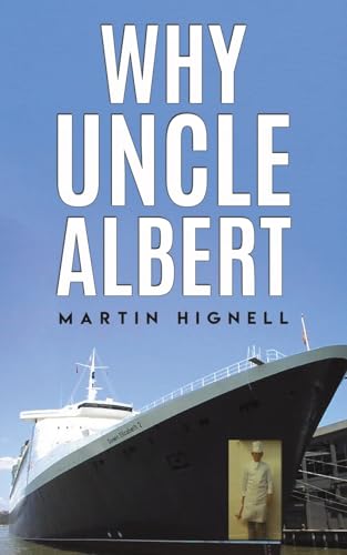 Why Uncle Albert Why Uncle Albert von Austin Macauley Publishers