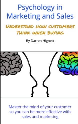 Psychology in Marketing and Sales: Understand how customers think when buying von Independently published