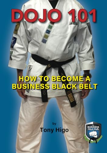 Dojo 101: How to Become a Business Black Belt