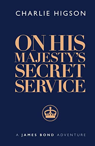 On His Majesty's Secret Service (James Bond 007) von Ian Fleming Publications Limited