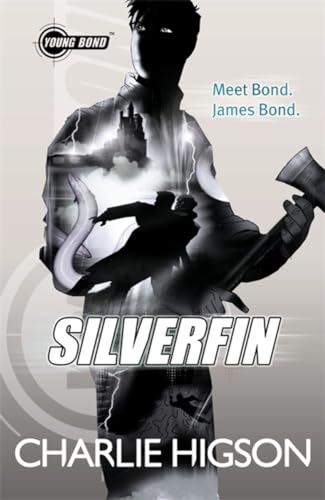 Young Bond: SilverFin: Meet Bond. James Bond.