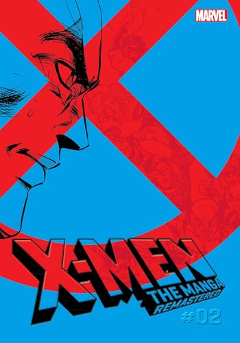 X-Men: The Manga: Remastered, Vol. 2 (X-MEN MANGA REMASTERED GN, Band 2) von Viz LLC