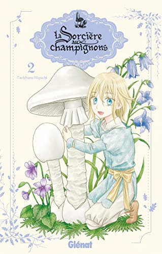 La sorcière aux champignons - Tome 02 von GLENAT