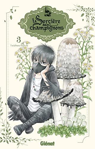 La sorcière aux champignons - Tome 03 von GLENAT