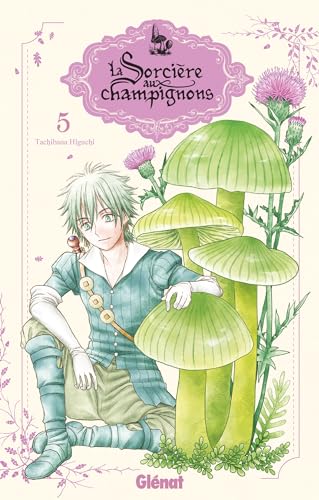 La sorcière aux champignons - Tome 05 von GLENAT