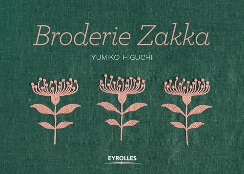 Broderie zakka: Plus de 40 motifs monochromes et bicolores à broder et autant de projets couture, avec gabarits