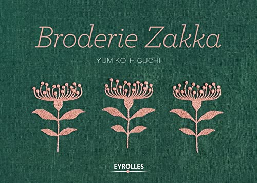 Broderie zakka: Plus de 40 motifs monochromes et bicolores à broder et autant de projets couture, avec gabarits von EYROLLES