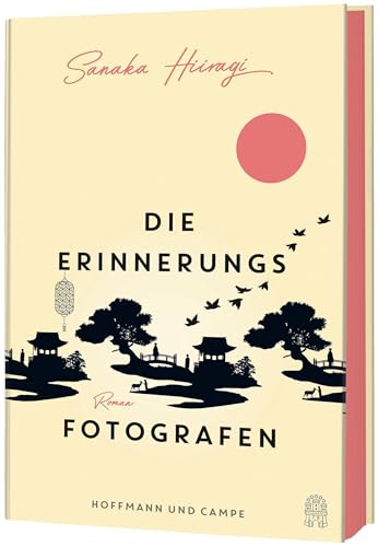 Die Erinnerungsfotografen: Roman | Von der Kunst des glücklichen Erinnerns von HOFFMANN UND CAMPE VERLAG GmbH