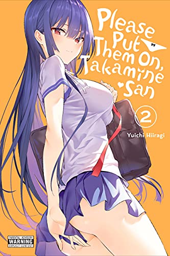 Please Put Them On, Takamine-san, Vol. 2 (PLEASE PUT THEM ON TAKAMINE SAN GN) von Yen Press